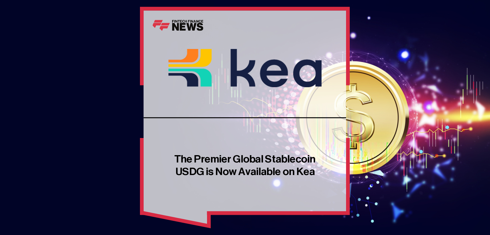 The Premier Global Stablecoin USDG is Now Available on Kea