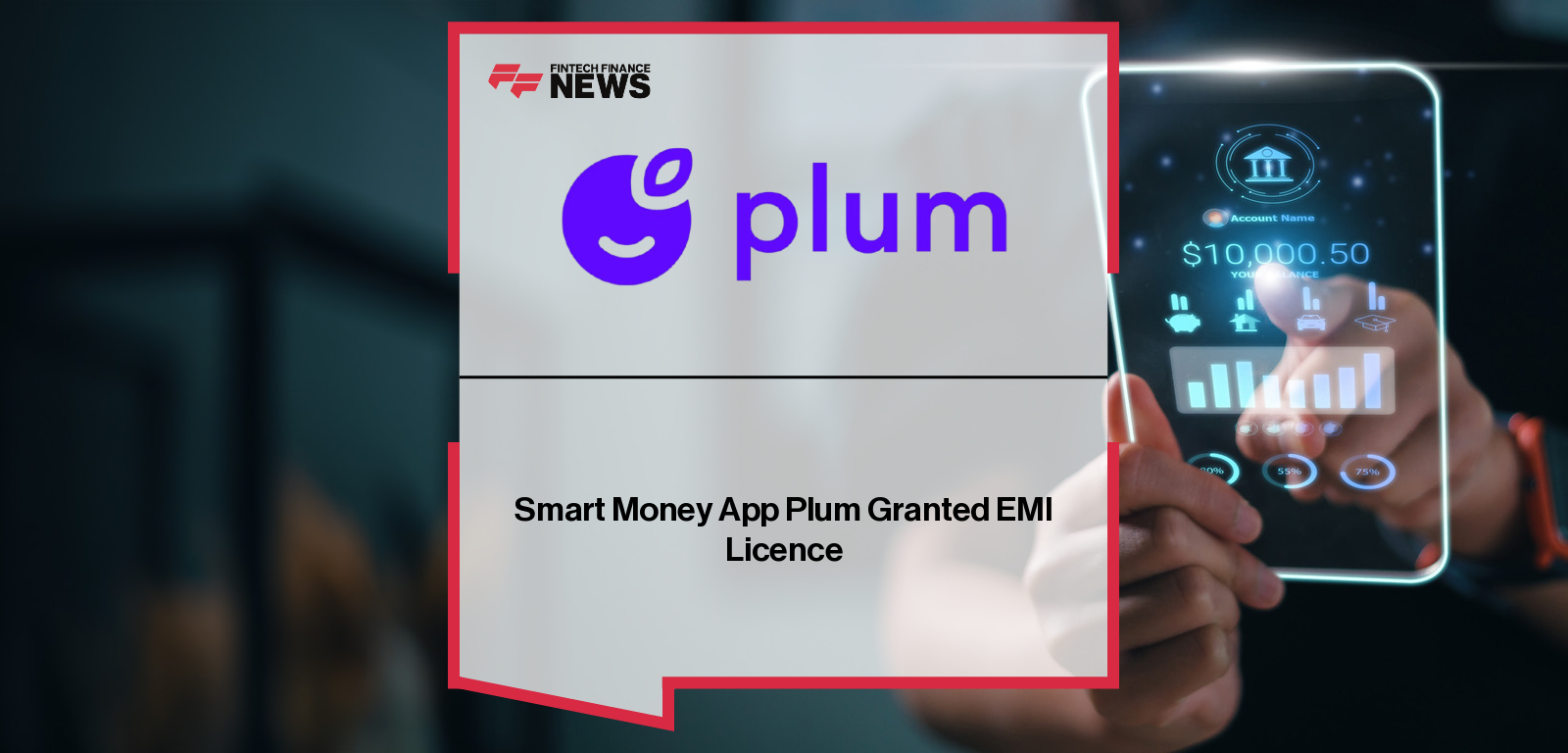 Plum secures FCA authorisation as an Electronic Money Institution, enabling Victor Trokoudes and his team to expand the app’s financial services and streamline money management for millions of users.
