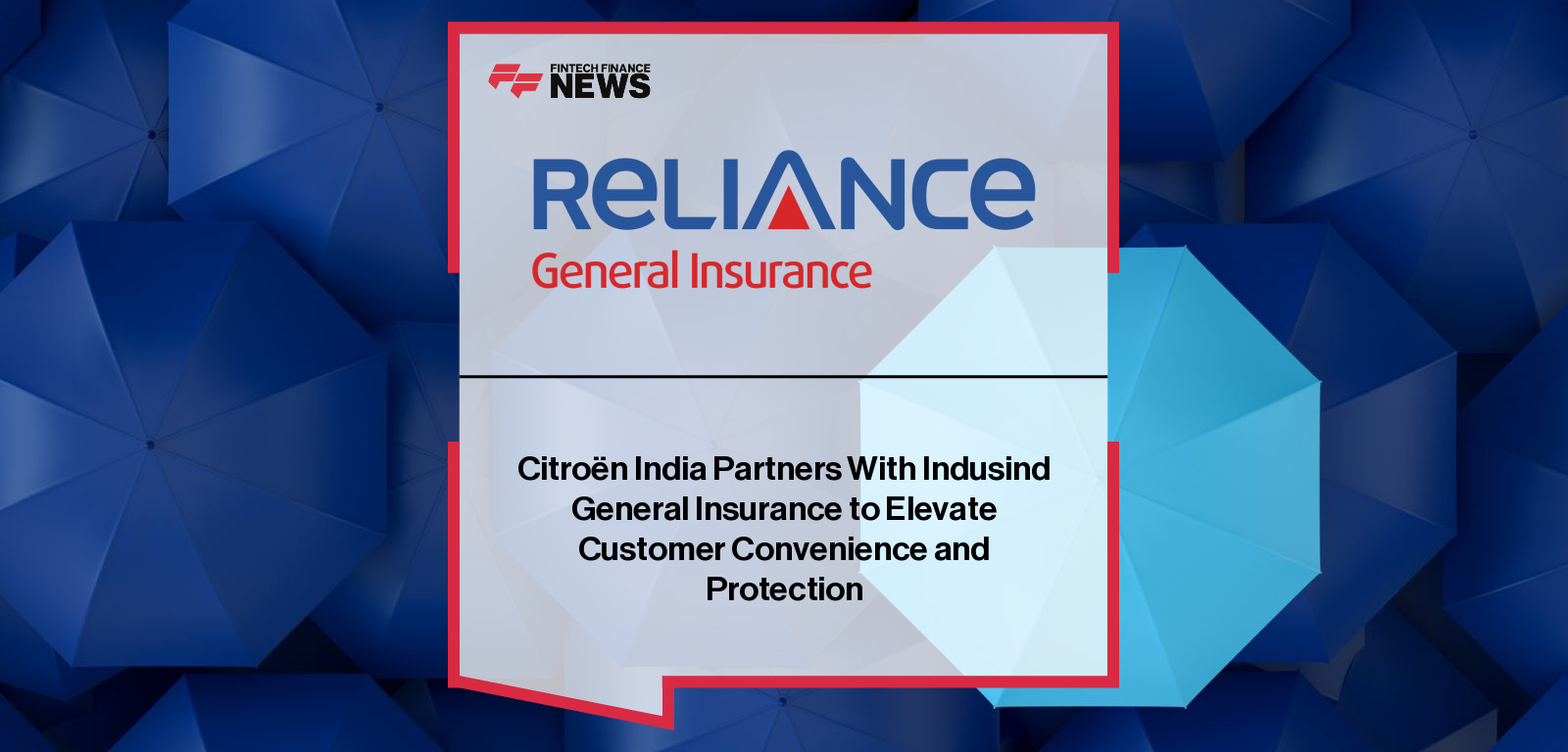Citroën India partners with IndusInd General Insurance to offer customers enhanced digital-first motor insurance, featuring Shishir Mishra and Rakesh Jain highlighting seamless claims and nationwide coverage.
