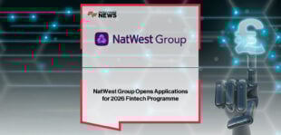 NatWest Group opens applications for its 2026 Fintech Programme, led by David Grunwald, supporting UK AI fintechs redefining customer experience, with Tunic Pay co-founder Nicky Goulimis highlighted as a programme success.
