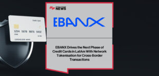 EBANX expands Network Tokens across Latin America to improve card payment security and approval rates, with Juliana Etcheverry of EBANX leading growth in Colombia, Peru, and the Dominican Republic.