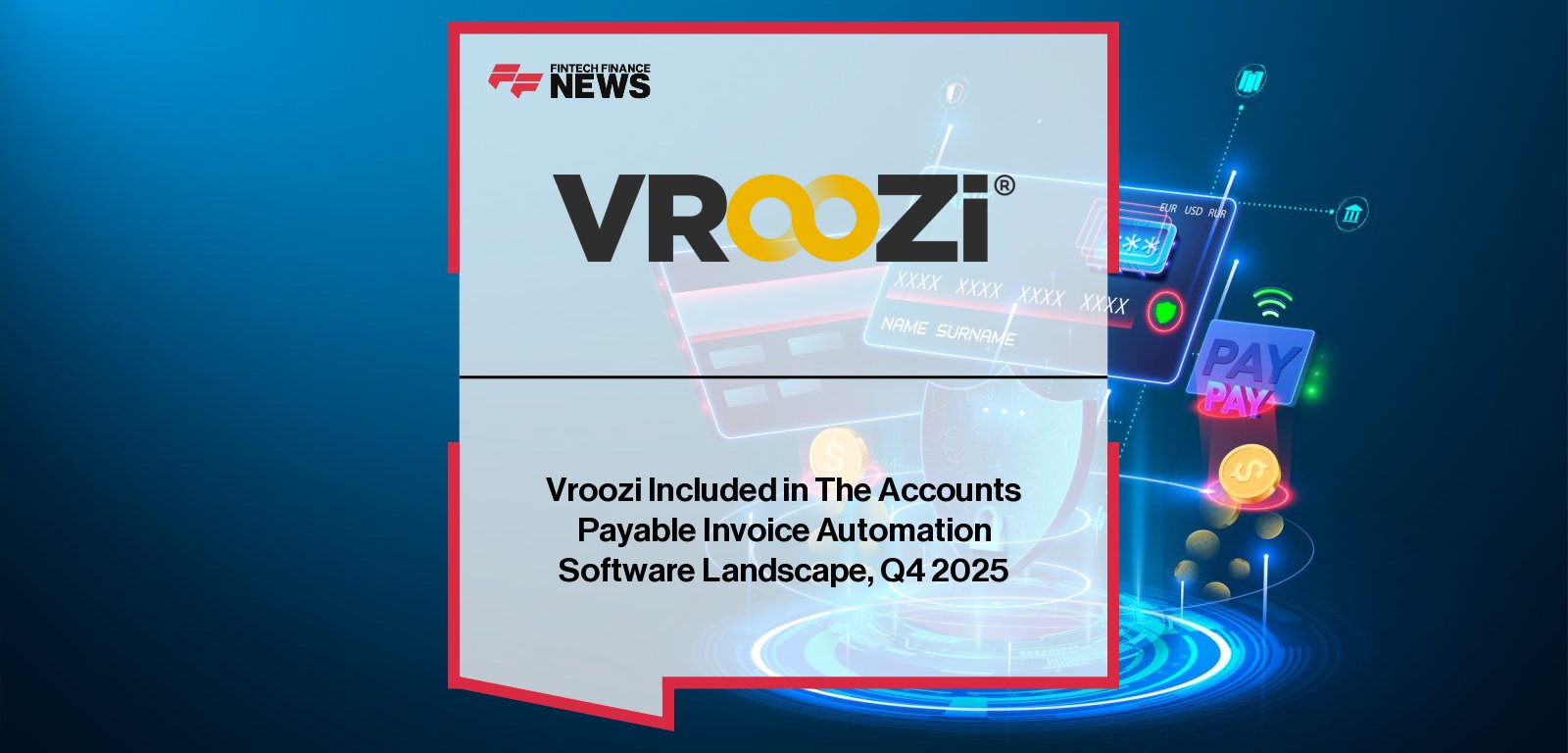 Vroozi is included in Forrester’s Accounts Payable Invoice Automation Software Landscape Q4 2025, with CEO Shaz Khan highlighting AI-powered procurement and AP automation.