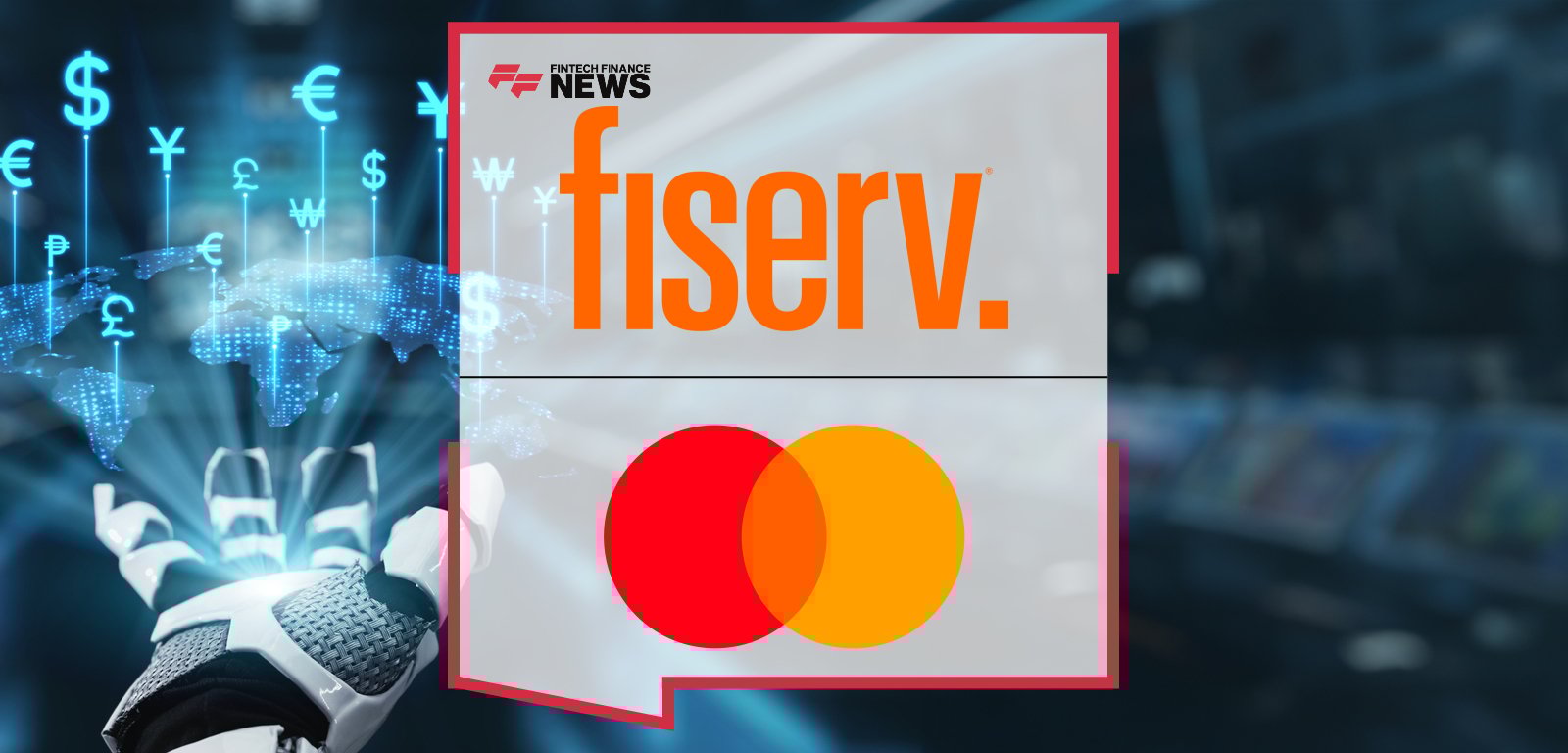 Fiserv and Mastercard expand their partnership to advance agentic commerce using Mastercard’s Agent Pay Acceptance Framework.