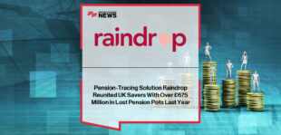 Raindrop recovers more than £675 million in lost pension pots during 2025, helping tens of thousands of UK savers reunite with forgotten retirement savings.