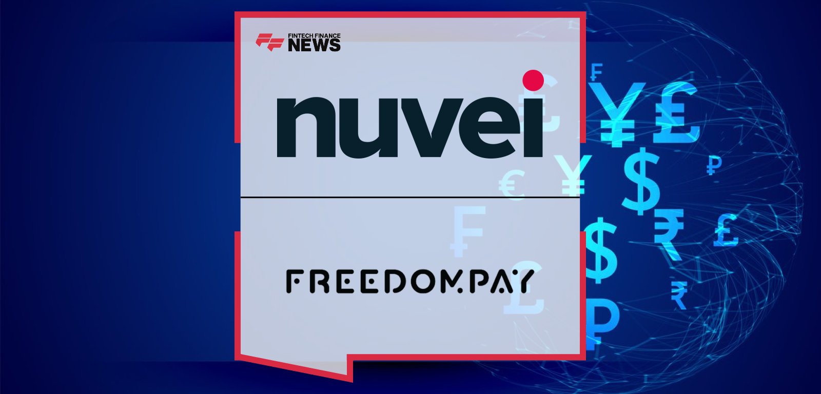 Phil Fayer and Chris Kronenthal announce a global payments partnership between Nuvei and FreedomPay to unify in-store and digital commerce.