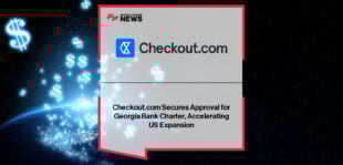Checkout.com receives approval for a Merchant Acquirer Limited Purpose Bank charter from the Georgia Department of Banking and Finance, enabling the company to operate as its own acquirer in the U.S., led by MALPB CEO Jordan Reynolds.