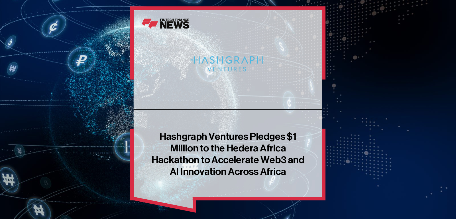 Hashgraph Ventures pledges $1 million to the Hedera Africa Hackathon to support Web3, AI, and deep tech innovation across Africa, led by Senior Executive Officer Dara Campbell.