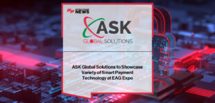 ASK Global Solutions showcases Pinto, QuikPay, Smart Changer, and self-service payment technologies at EAG Expo 2026 in London to improve ticketing and point-of-purchase experiences.