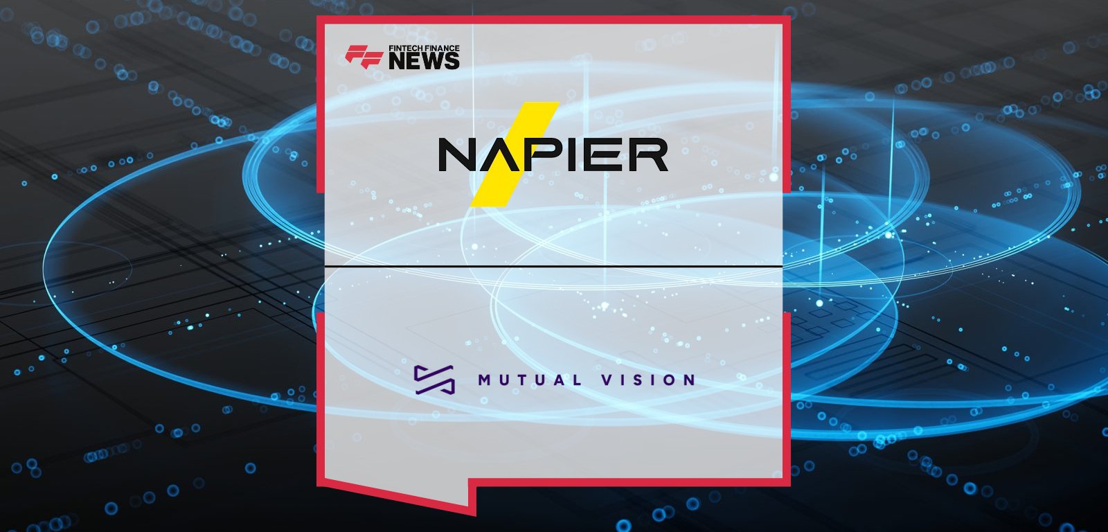 Napier AI and Mutual Vision launch MV Shield, a compliance-as-a-service AML platform for UK and Canadian building societies and credit unions.