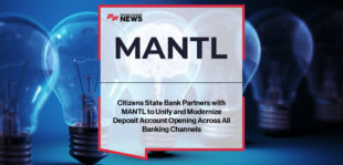 Citizens State Bank partners with MANTL and Alkami to modernize digital account opening, featuring Jordan Wills and Benjamin Conant.