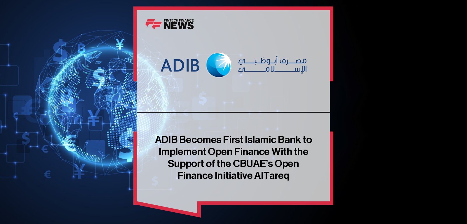 Abu Dhabi Islamic Bank rolls out Open Finance under the UAE Central Bank’s AlTareq initiative, led by ADIB Group CEO Mohamed Abdelbary.
