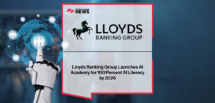 Lloyds Banking Group launches the AI Academy to upskill 67,000 colleagues, led by Group COO Ron van Kemenade and Chief People and Place Officer Sharon Doherty.