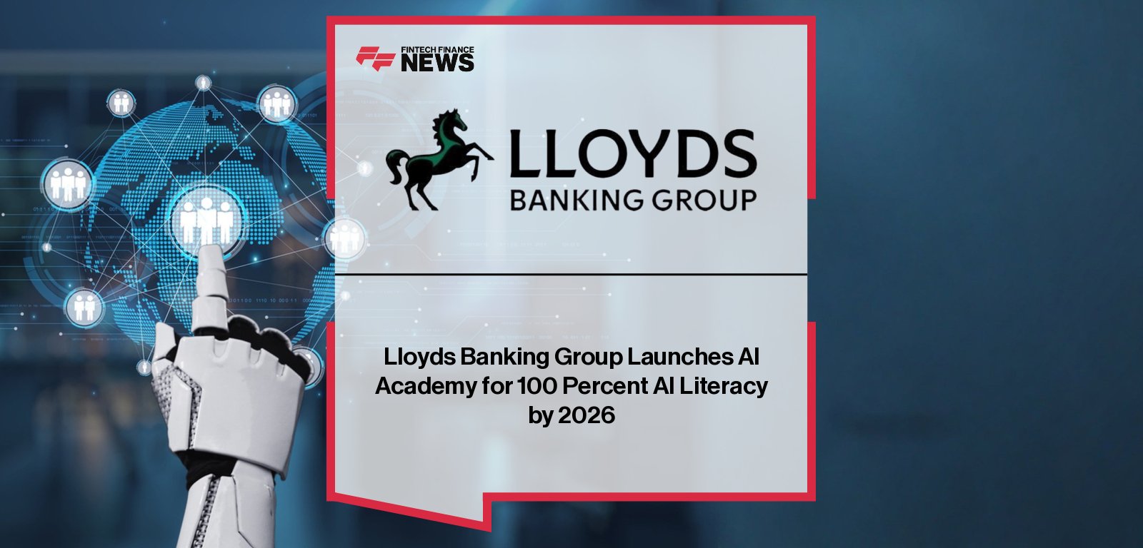 Lloyds Banking Group launches the AI Academy to upskill 67,000 colleagues, led by Group COO Ron van Kemenade and Chief People and Place Officer Sharon Doherty.