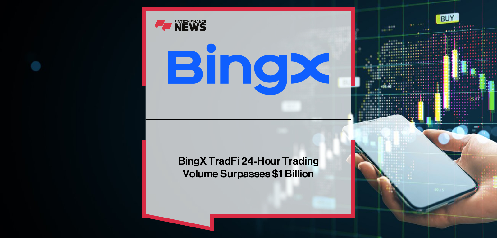 BingX TradFi 24-Hour Trading Volume Surpasses $1 Billion