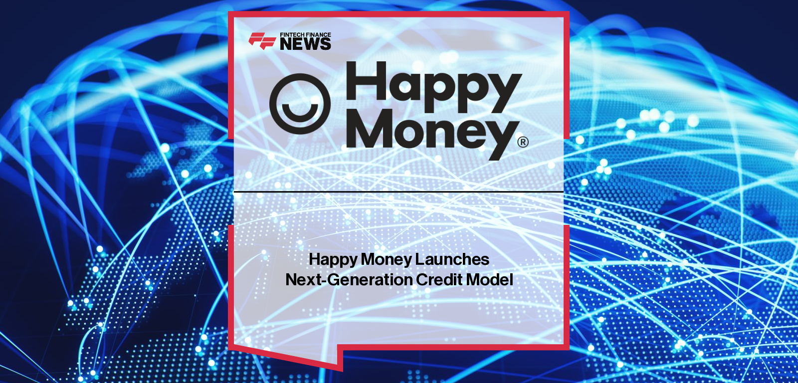 Happy Money Launches Next-Generation Credit Model