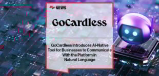 GoCardless Introduces AI-Native Tool for Businesses to Communicate With the Platform in Natural Language