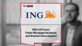 ING’s AI Focus: Faster Mortgage Decisions and Smarter Voice Support