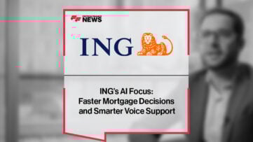 ING’s AI Focus: Faster Mortgage Decisions and Smarter Voice Support