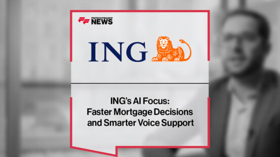 ING’s AI Focus: Faster Mortgage Decisions and Smarter Voice Support
