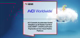 ACI Worldwide deploys ACI Connetic cloud-native payments platform for a leading UK retail bank, powered by Microsoft Azure.