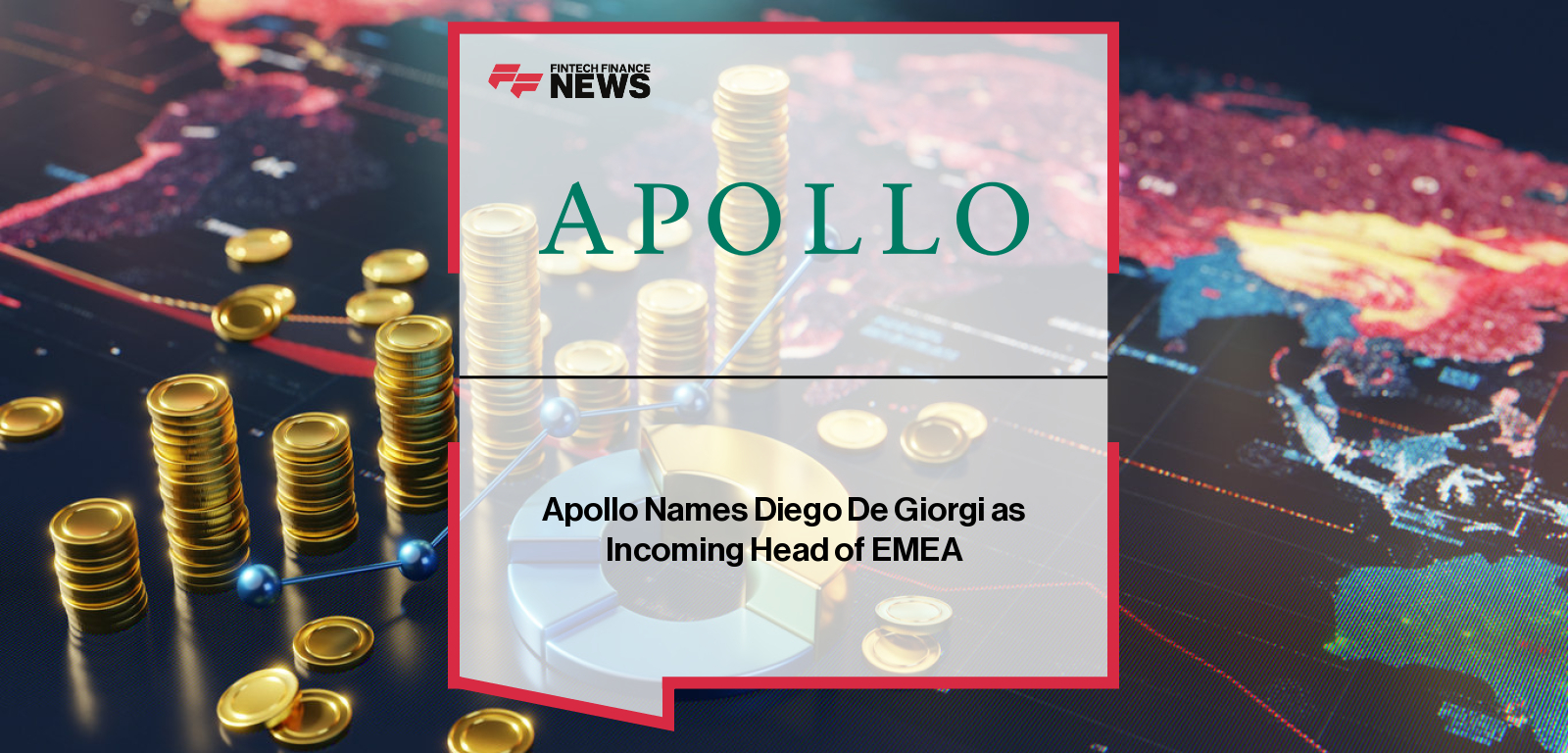 Apollo Global Management appoints Diego De Giorgi as Partner and Head of EMEA, succeeding Rob Seminara and expanding European investment operations.