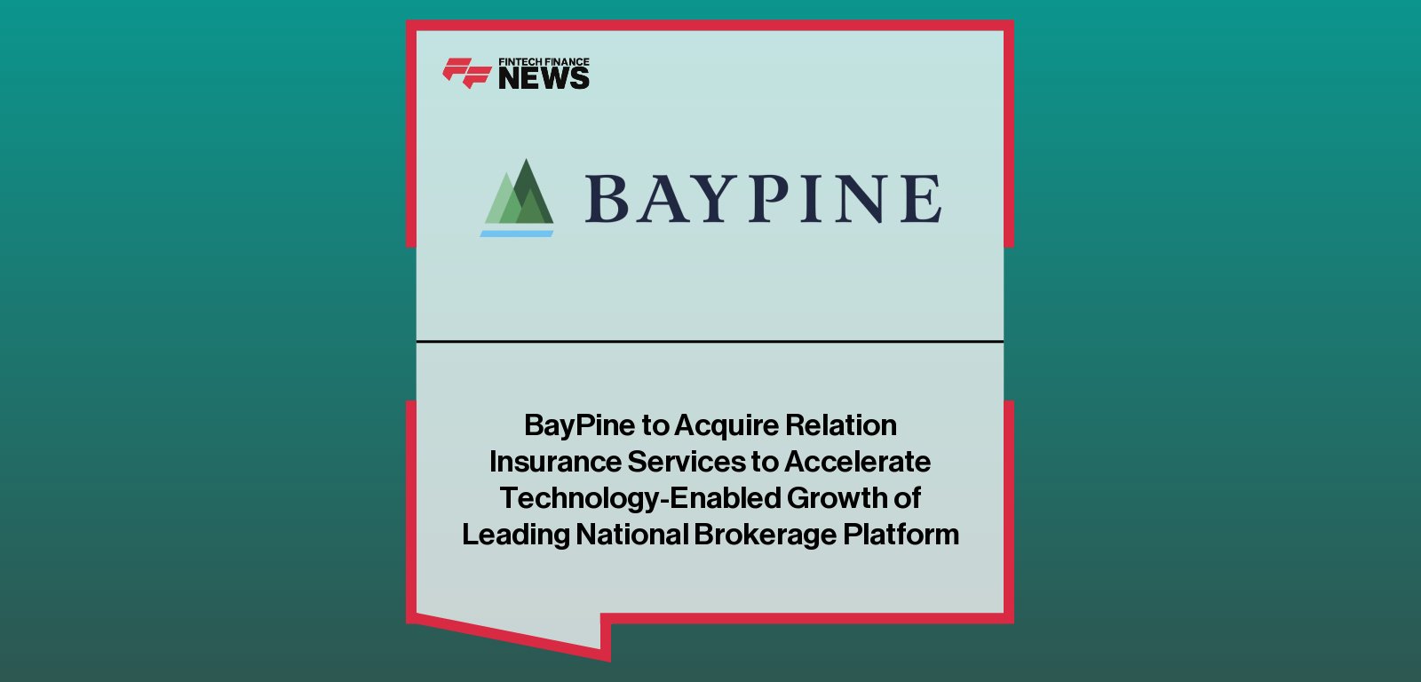 BayPine acquires Relation Insurance Services as CEO Tim Hall continues leadership, supported by Will Tetler and Michael Thomas.