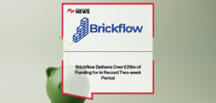 Brickflow records £29.22m in completed lending across 157 housing units, with Frazer Campbell highlighting growth in UK property finance.