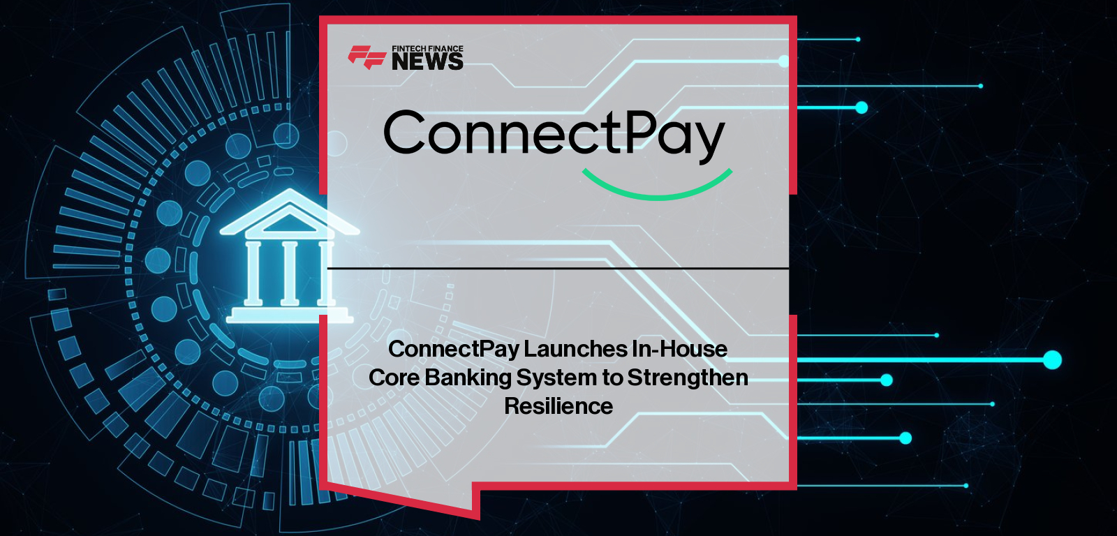 ConnectPay completes migration to in-house core banking system Mars, with CTO Tadas Bakutis strengthening resilience and regulatory readiness.