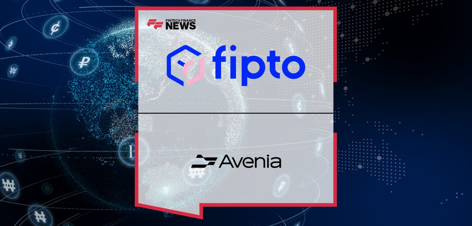 Fipto partners with Avenia to launch a regulated EUR/BRL stablecoin corridor enabling instant cross-border payments between Europe and Brazil.