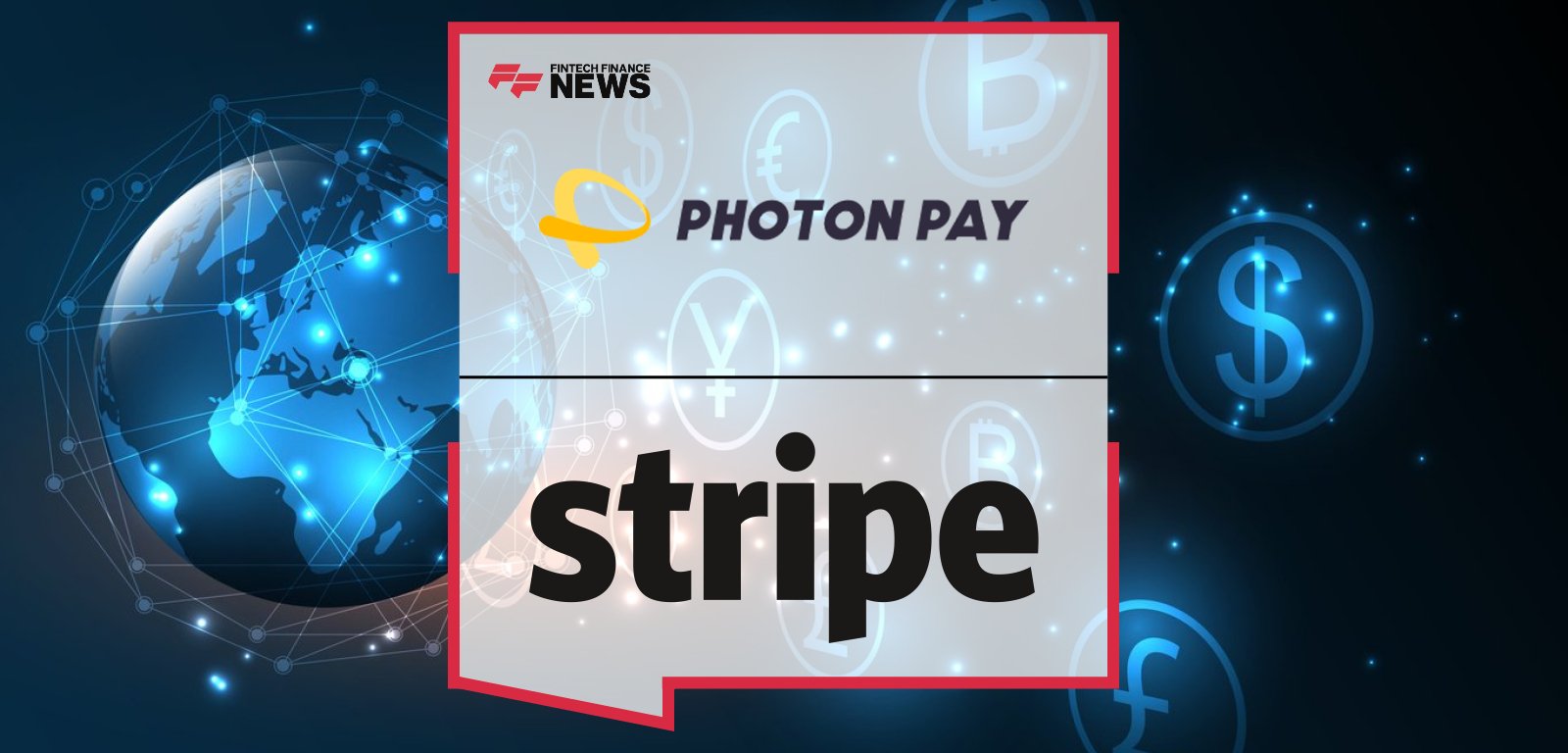 PhotonPay partners with Stripe to enhance global online acquiring and cross-border payment capabilities.