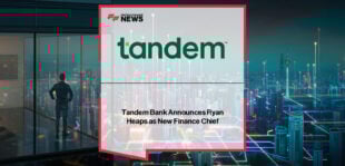 Ryan Heaps promoted to Chief Financial Officer at Tandem Bank as part of leadership expansion under CEO Neil Chandler.