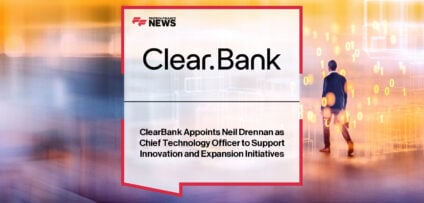 Neil Drennan appointed Chief Technology Officer at ClearBank following leadership roles at Visa and Currency Cloud.