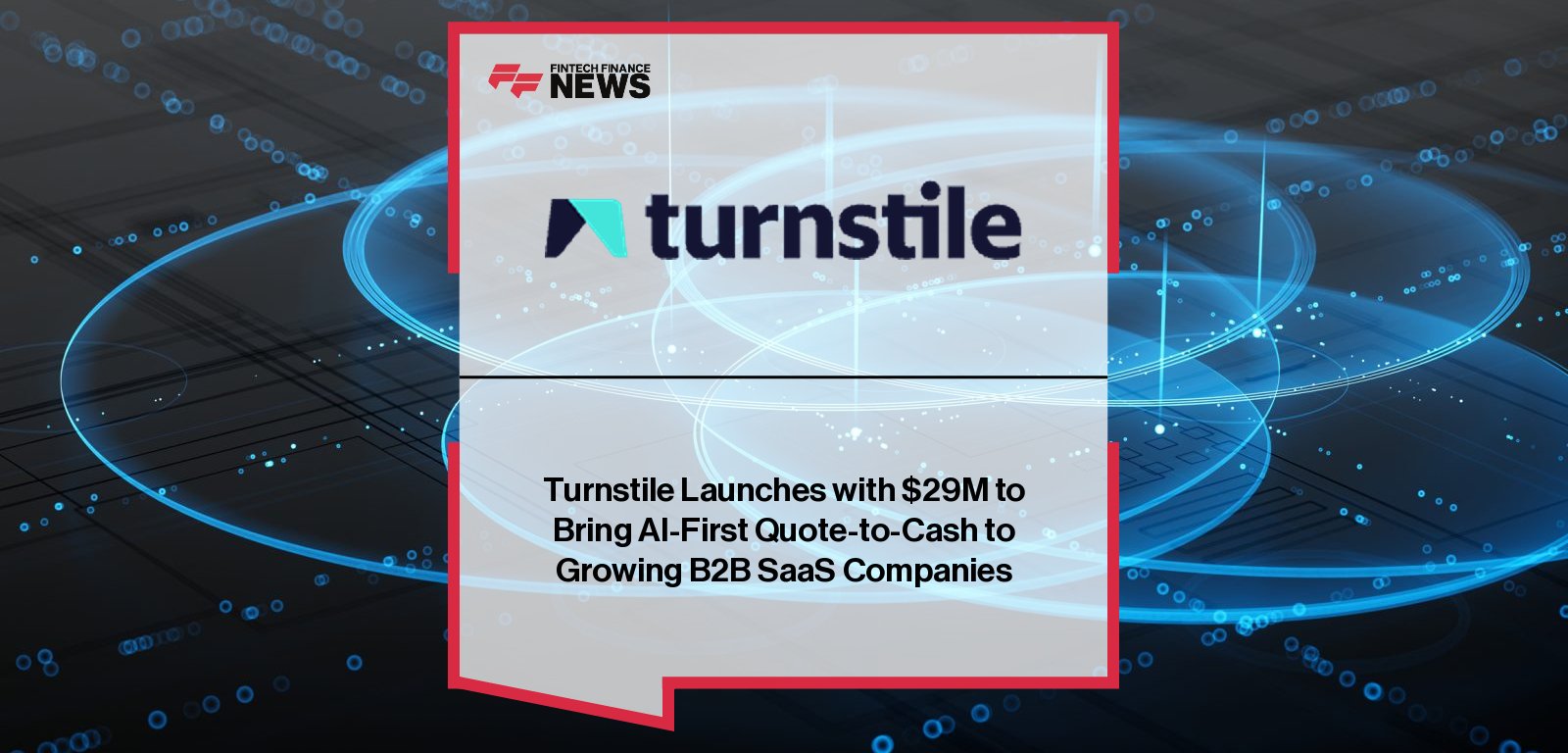 Turnstile CEO Jordan Zamir announcing the launch of the company’s AI-powered quote-to-cash platform alongside investors from First Round and OMERS Ventures.