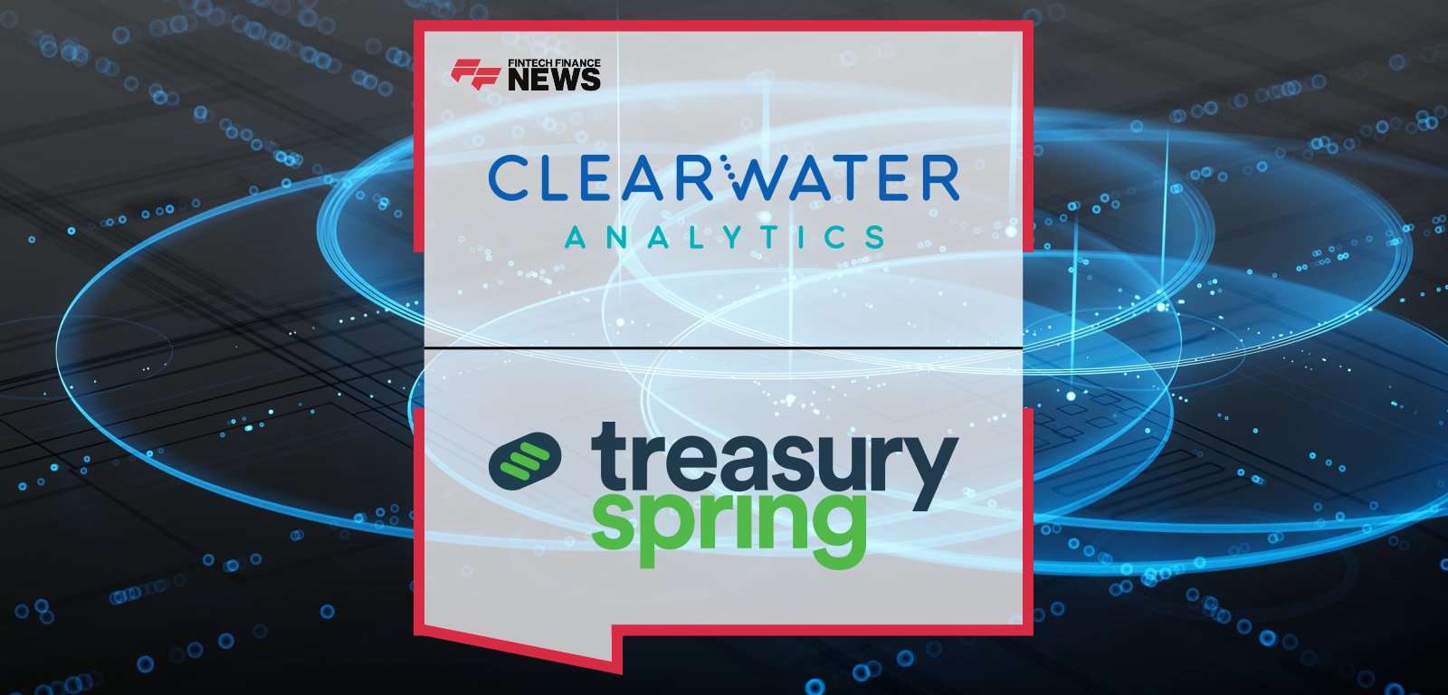 Clearwater Analytics integrates with TreasurySpring to connect institutional investors with 1,000+ cash investment products, featuring leadership from Henry Adams and Shane Akeroyd.