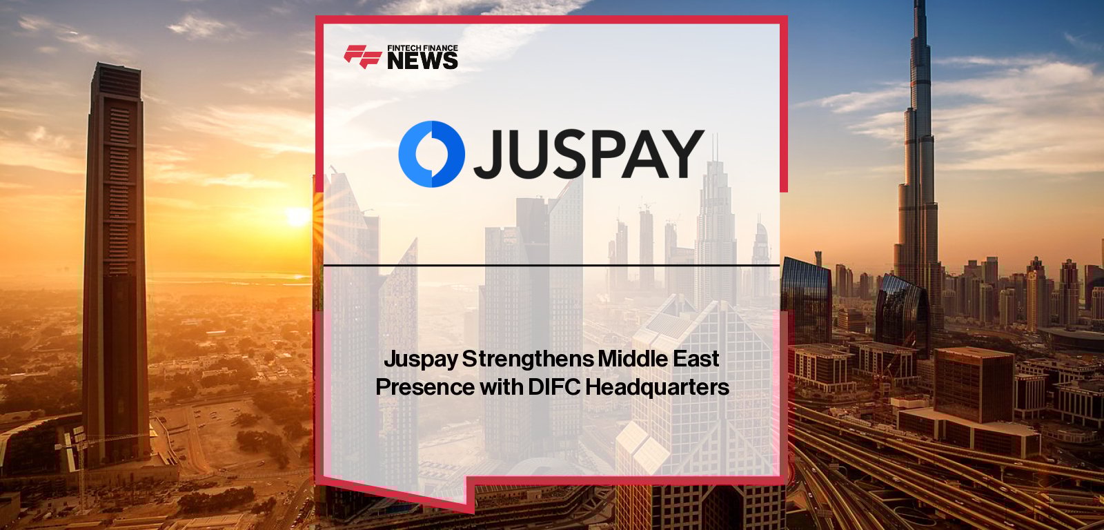 Juspay opens its regional headquarters in Dubai International Financial Centre to expand enterprise payment orchestration services across the Middle East and GCC markets.