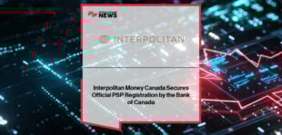 Interpolitan Money Canada receives Payment Service Provider registration from the Bank of Canada under the Retail Payment Activities Act, strengthening regulated cross-border payments infrastructure.