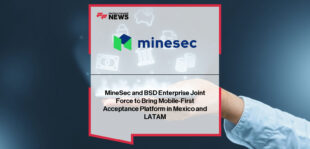 Arturo Cervantes, CEO of BSD Enterprise, and Angus Chiu, CEO of MineSec, announce a Mexico-based joint venture to deliver SoftPOS-powered mobile contactless payment infrastructure across Latin America.