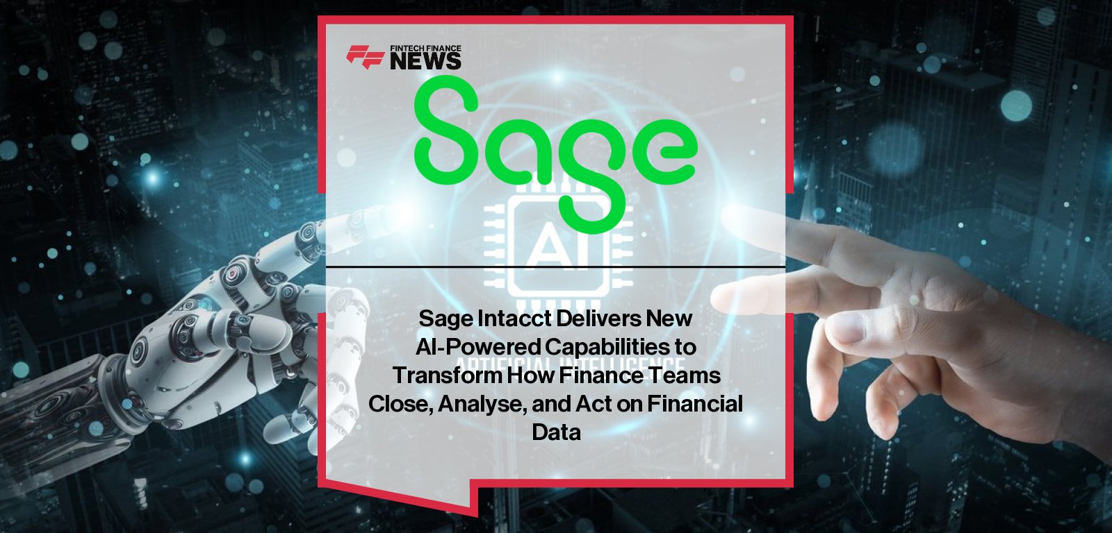 Dan Miller and Brad Bialas highlight new AI-powered capabilities from Sage and partner Fortis for high-performance finance teams.