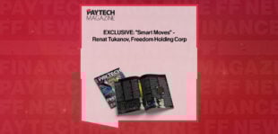 EXCLUSIVE: "Smart Moves" - Renat Tukanov, Freedom Holding Corp in 'The Paytech Magazine'