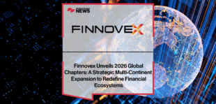 Finnovex Unveils 2026 Global Chapters- A Strategic Multi-Continent Expansion to Redefine Financial Ecosystems x FFNews