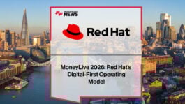 MoneyLive 2026: Red Hat’s Digital-First Operating Model