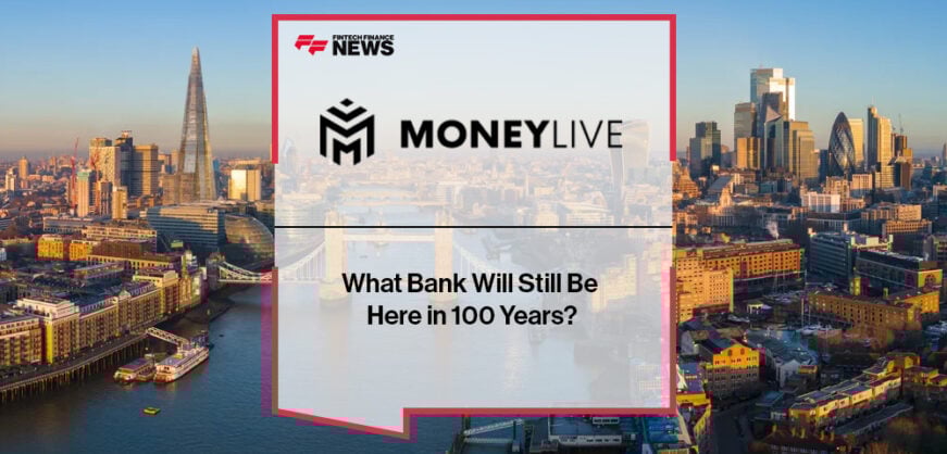 What Bank Will Still Be Here in 100 Years?