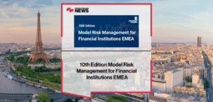 10th Edition Model Risk Management for Financial Institutions EMEA