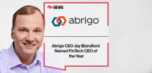 Abrigo CEO Jay Blandford Named FinTech CEO of the Year