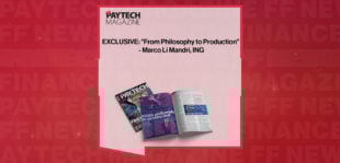 EXCLUSIVE: "From Philosophy to Production" - Marco Li Mandri, ING in 'The Paytech Magazine'