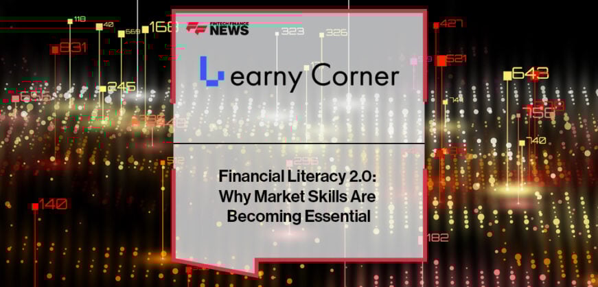Financial Literacy 2.0: Why Market Skills Are Becoming Essential