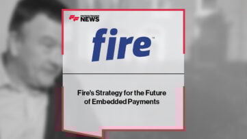 Fire's Strategy for the Future of Embedded Payments