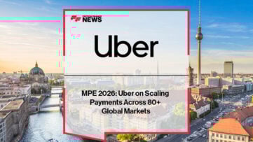 MPE 2026: Uber on Scaling Payments Across 80+ Global Markets