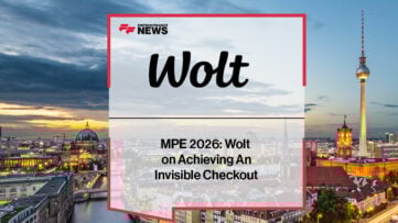 MPE 2026: Wolt on Achieving An Invisible Checkout