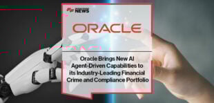 Oracle Brings New AI Agent-Driven Capabilities to its Industry-Leading Financial Crime and Compliance Portfolio